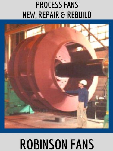 PROCESS FANS NEW, REPAIR & REBUILD - Robinson Fans