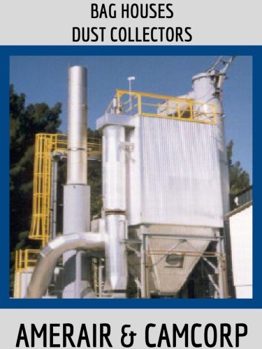 BAG HOUSES DUST COLLECTORS - AMERAIR & CAMCORP